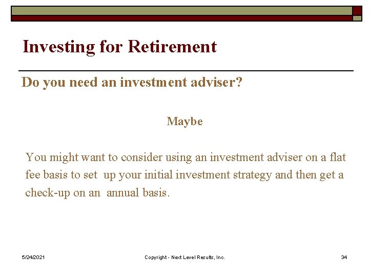 Investing for Retirement Do you need an investment adviser? Maybe You might want to