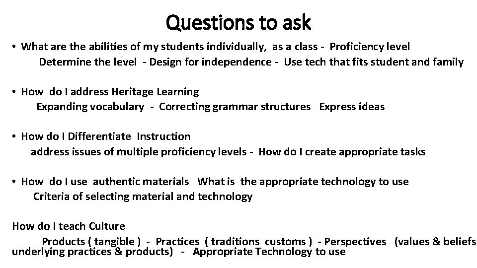 Questions to ask • What are the abilities of my students individually, as a