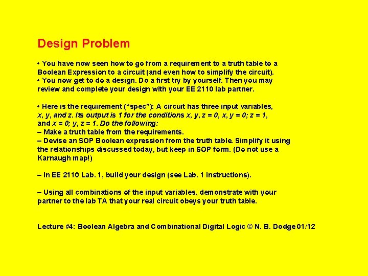 Design Problem • You have now seen how to go from a requirement to