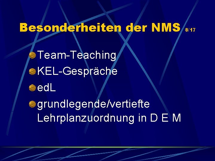 Besonderheiten der NMS Team-Teaching KEL-Gespräche ed. L grundlegende/vertiefte Lehrplanzuordnung in D E M 8/17