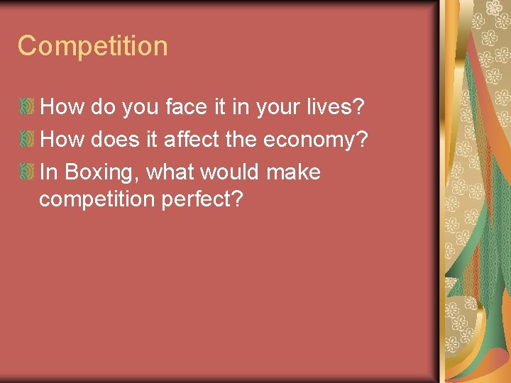 Competition How do you face it in your lives? How does it affect the Competition How do you face it in your lives? How does it affect the