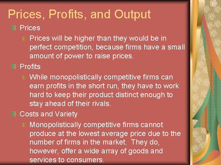 Prices, Profits, and Output Prices will be higher than they would be in perfect Prices, Profits, and Output Prices will be higher than they would be in perfect