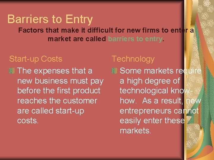 Barriers to Entry Factors that make it difficult for new firms to enter a Barriers to Entry Factors that make it difficult for new firms to enter a