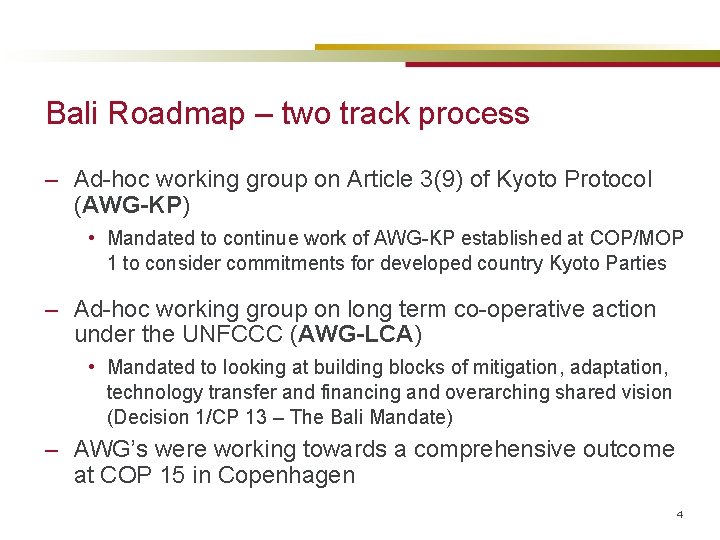 Bali Roadmap – two track process – Ad-hoc working group on Article 3(9) of