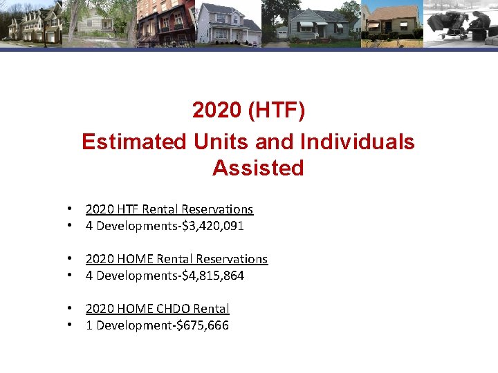 2020 (HTF) Estimated Units and Individuals Assisted • 2020 HTF Rental Reservations • 4