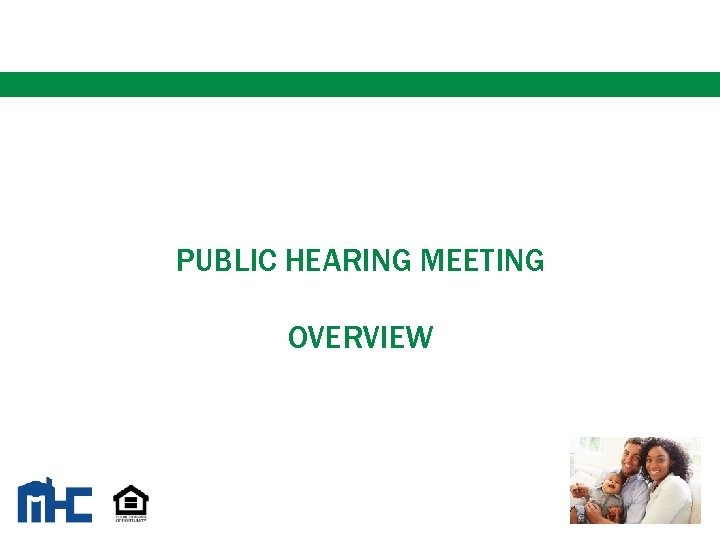 PUBLIC HEARING MEETING OVERVIEW 