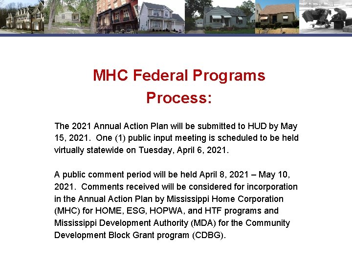 MHC Federal Programs Process: The 2021 Annual Action Plan will be submitted to HUD