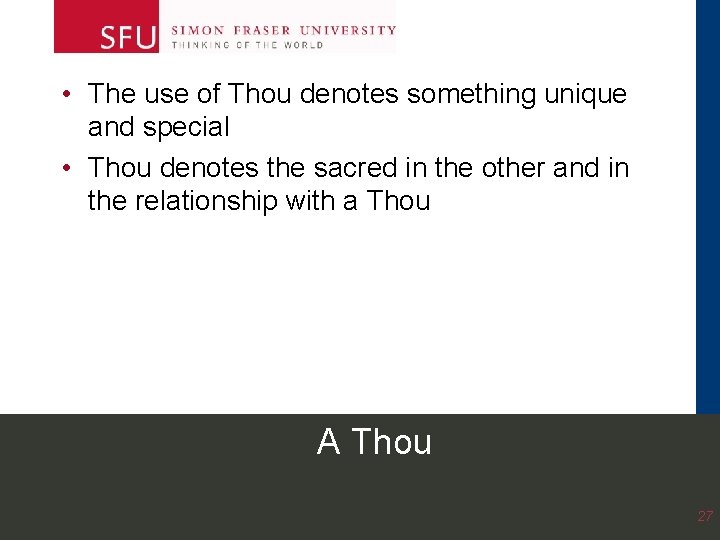 • The use of Thou denotes something unique and special • Thou denotes • The use of Thou denotes something unique and special • Thou denotes