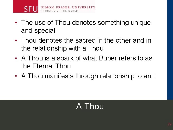 • The use of Thou denotes something unique and special • Thou denotes • The use of Thou denotes something unique and special • Thou denotes