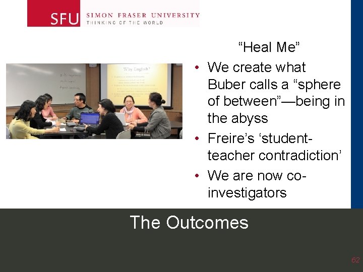 “Heal Me” • We create what Buber calls a “sphere of between”—being in the “Heal Me” • We create what Buber calls a “sphere of between”—being in the
