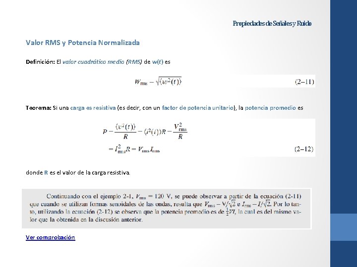 Propiedades de Señales y Ruido Valor RMS y Potencia Normalizada Definición: El valor cuadrático