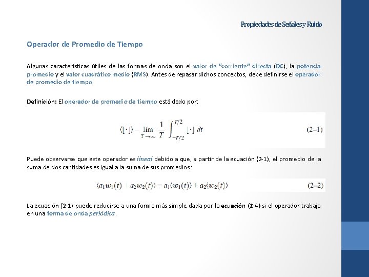 Propiedades de Señales y Ruido Operador de Promedio de Tiempo Algunas características útiles de