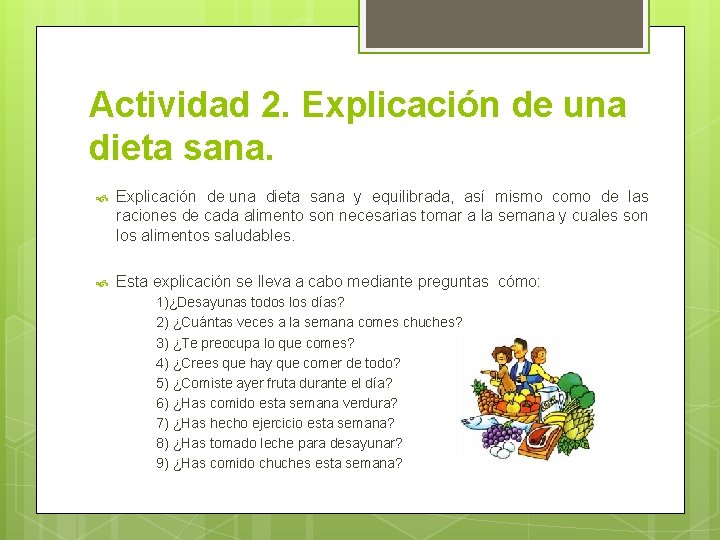 Actividad 2. Explicación de una dieta sana y equilibrada, así mismo como de las