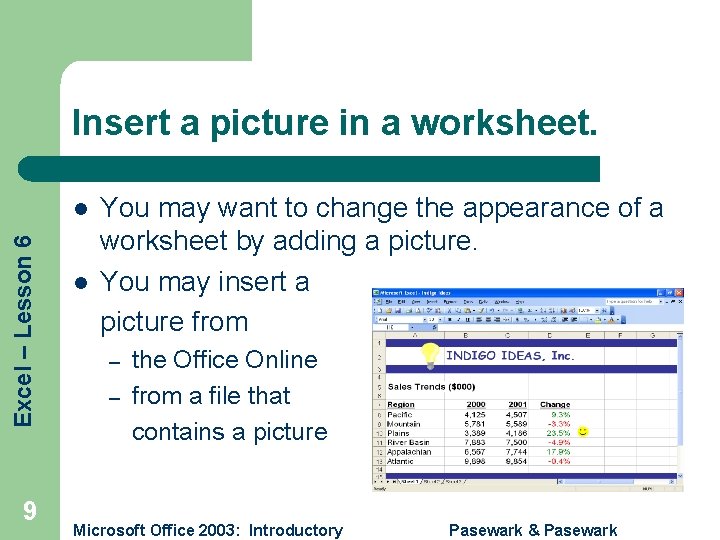 Insert a picture in a worksheet. Excel – Lesson 6 l 9 l You