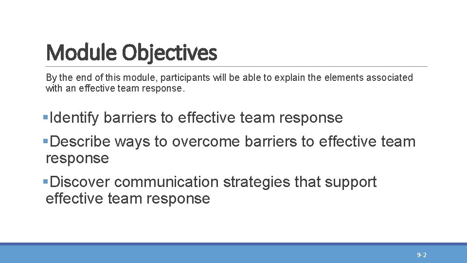 Module Objectives By the end of this module, participants will be able to explain Module Objectives By the end of this module, participants will be able to explain
