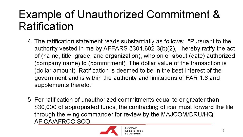 Example of Unauthorized Commitment & Ratification 4. The ratification statement reads substantially as follows: