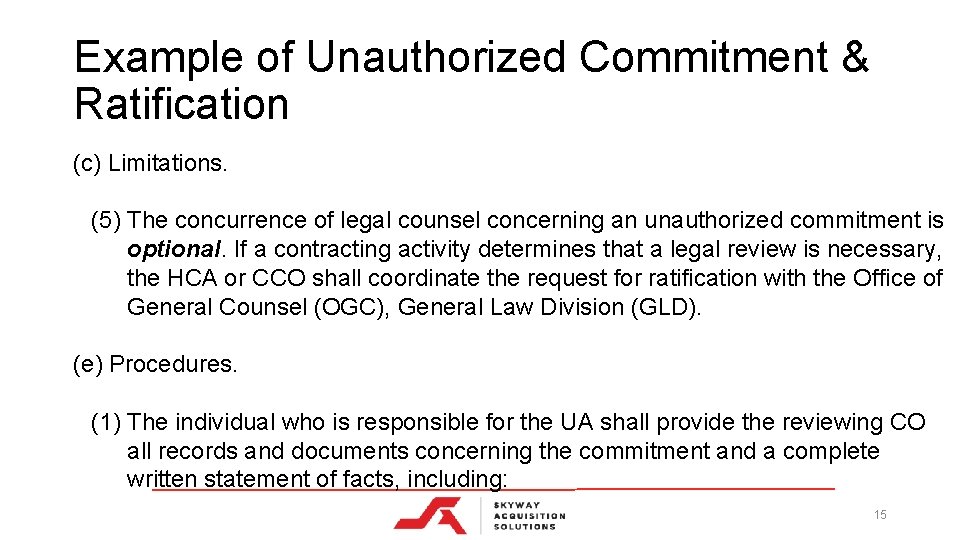 Example of Unauthorized Commitment & Ratification (c) Limitations. (5) The concurrence of legal counsel