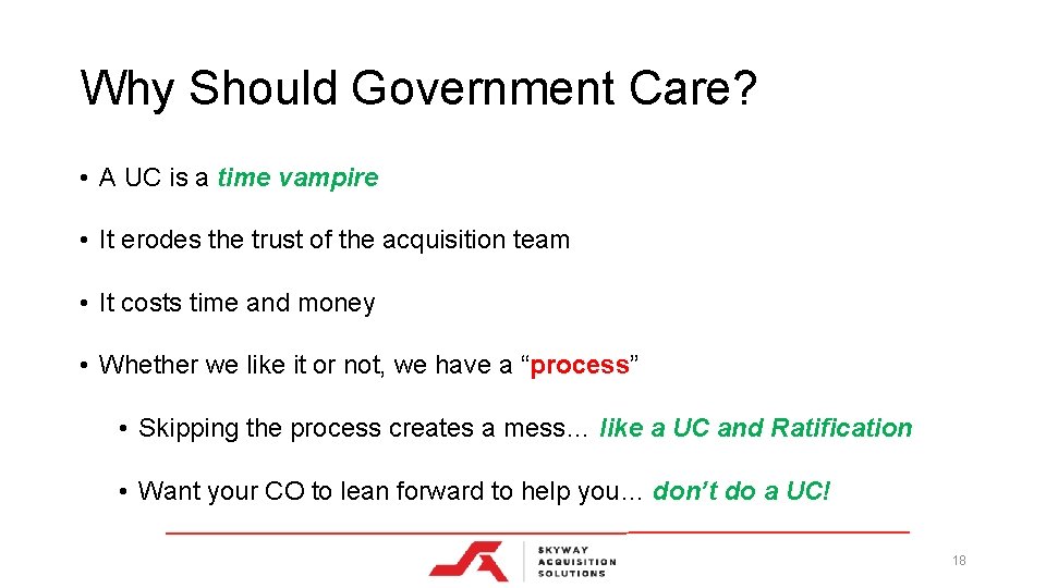 Why Should Government Care? • A UC is a time vampire • It erodes