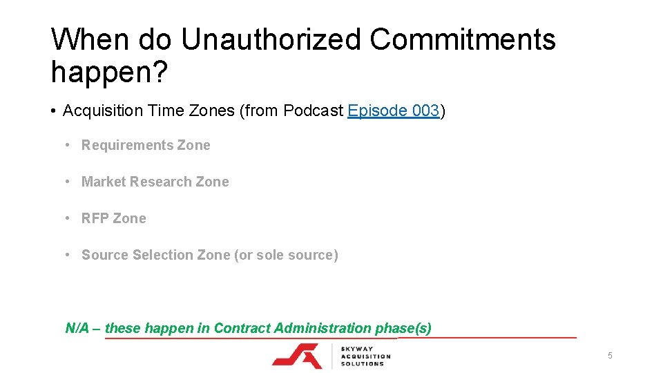 When do Unauthorized Commitments happen? • Acquisition Time Zones (from Podcast Episode 003) •