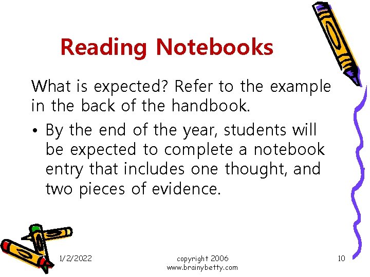 Reading Notebooks What is expected? Refer to the example in the back of the