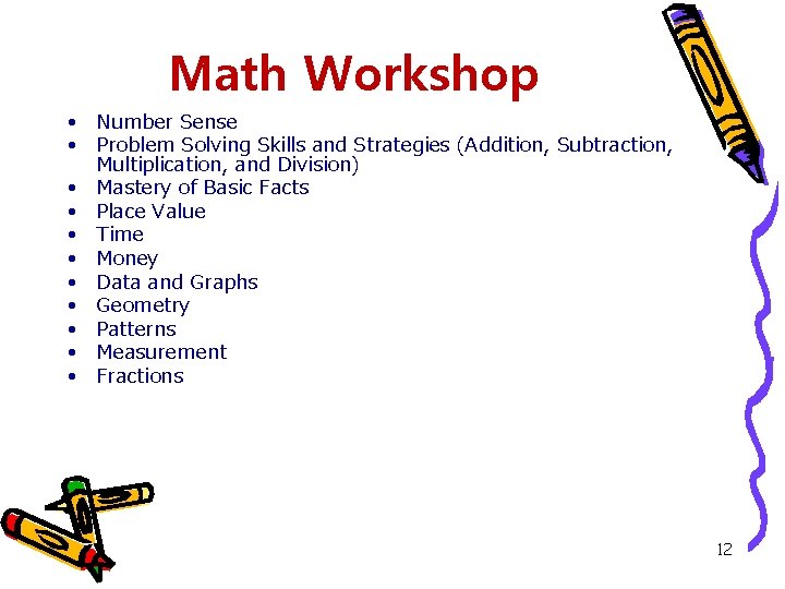 Math Workshop • Number Sense • Problem Solving Skills and Strategies (Addition, Subtraction, Multiplication,