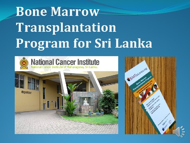 Bone Marrow Transplantation Program for Sri Lanka 