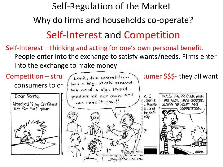 Self-Regulation of the Market Why do firms and households co-operate? Self-Interest and Competition Self-Interest