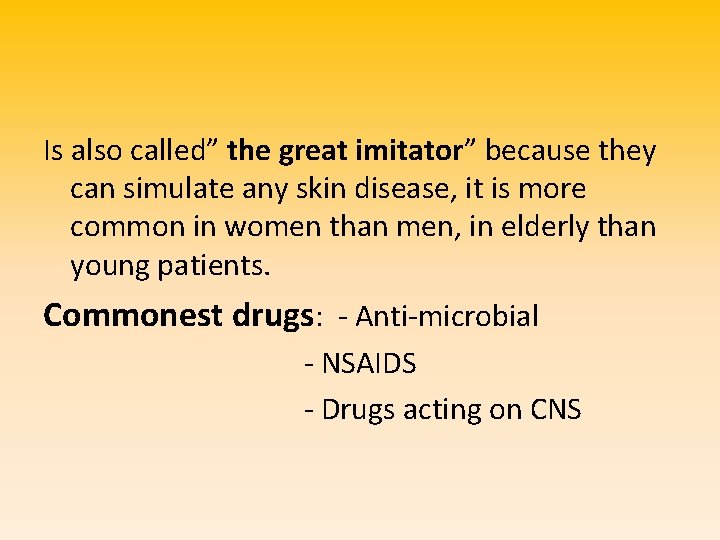Is also called” the great imitator” because they can simulate any skin disease, it