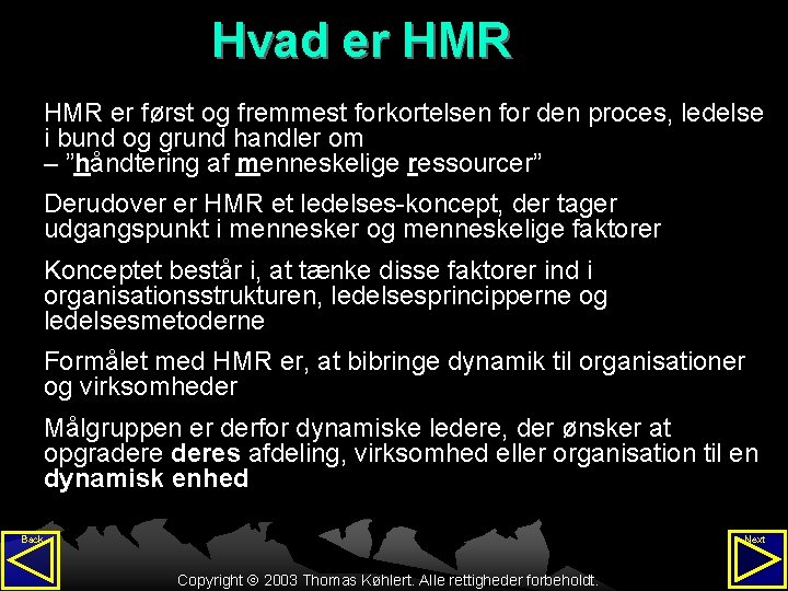 Hvad er HMR er først og fremmest forkortelsen for den proces, ledelse i bund