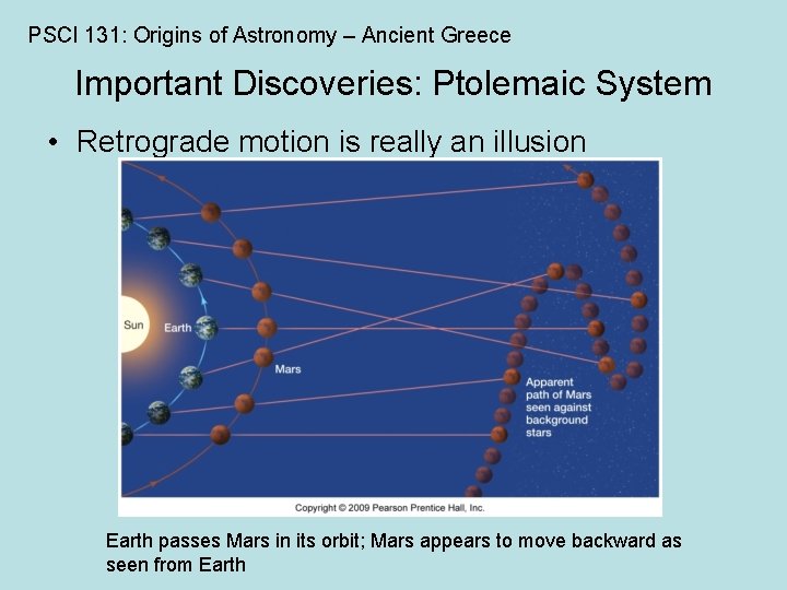 PSCI 131: Origins of Astronomy – Ancient Greece Important Discoveries: Ptolemaic System • Retrograde