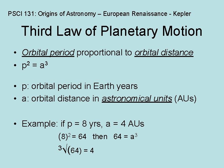 PSCI 131: Origins of Astronomy – European Renaissance - Kepler Third Law of Planetary