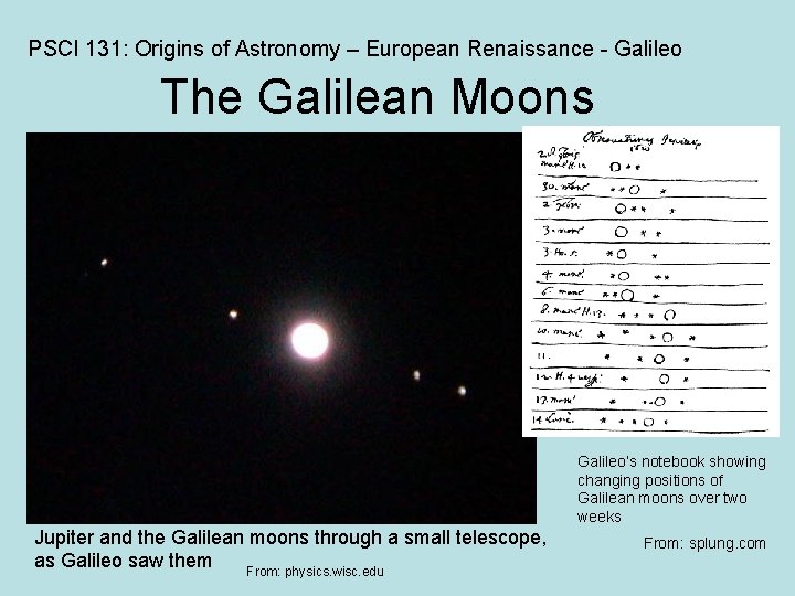 PSCI 131: Origins of Astronomy – European Renaissance - Galileo The Galilean Moons Galileo’s