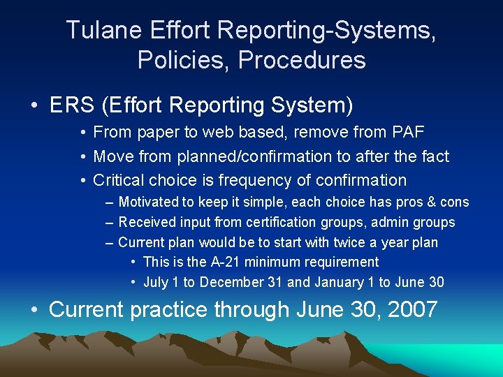 Tulane Effort Reporting-Systems, Policies, Procedures • ERS (Effort Reporting System) • From paper to