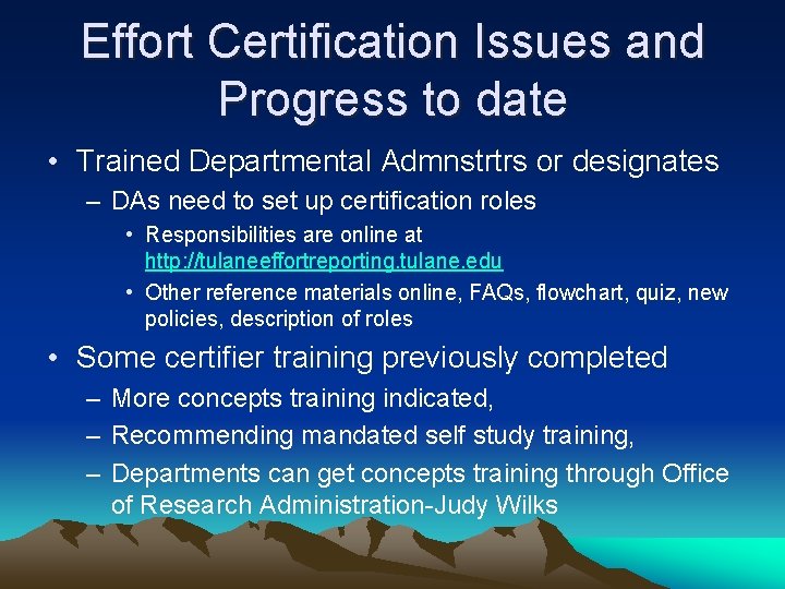 Effort Certification Issues and Progress to date • Trained Departmental Admnstrtrs or designates –