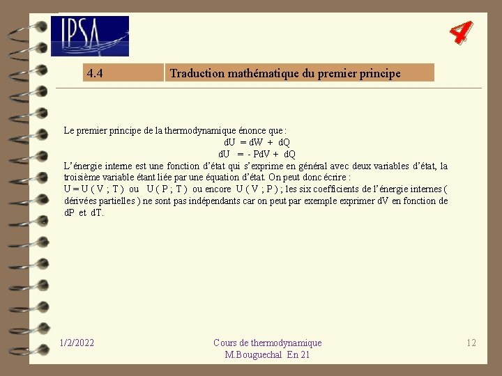 4 4. 4 Traduction mathématique du premier principe Le premier principe de la thermodynamique