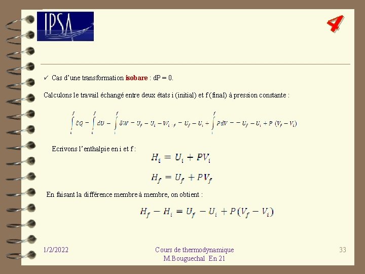 4 ü Cas d’une transformation isobare : d. P = 0. Calculons le travail