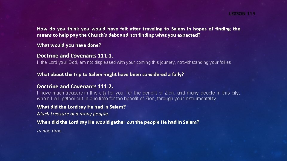 LESSON 119 How do you think you would have felt after traveling to Salem