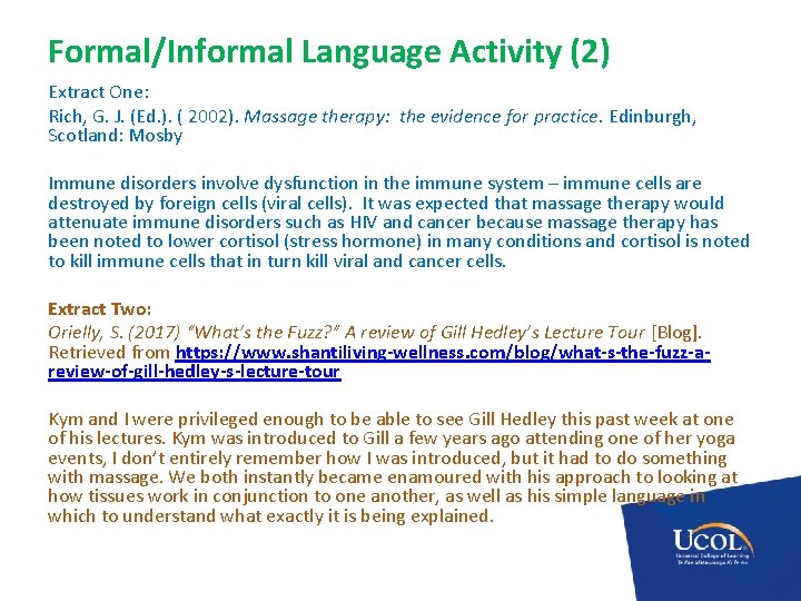 Formal/Informal Language Activity (2) Extract One: Rich, G. J. (Ed. ). ( 2002). Massage