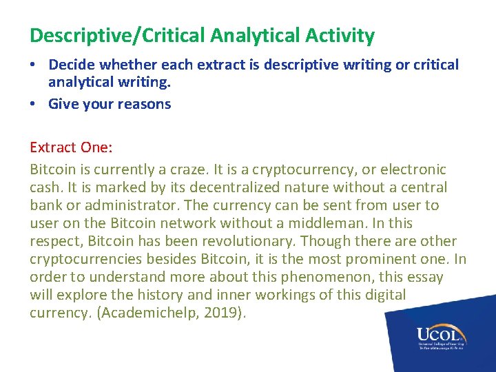 Descriptive/Critical Analytical Activity • Decide whether each extract is descriptive writing or critical analytical