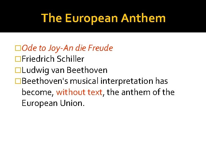The European Anthem �Ode to Joy-An die Freude �Friedrich Schiller �Ludwig van Beethoven �Beethoven's