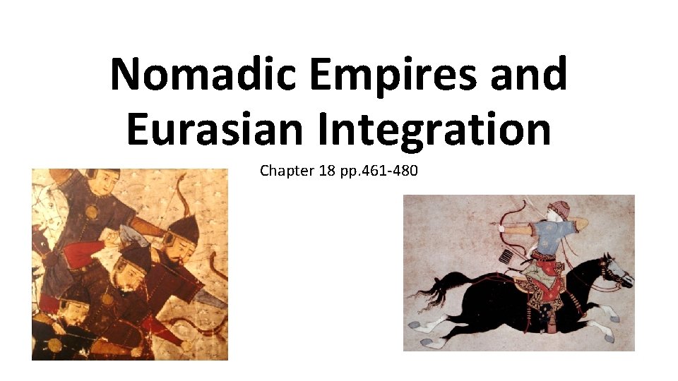Nomadic Empires and Eurasian Integration Chapter 18 pp. 461 -480 