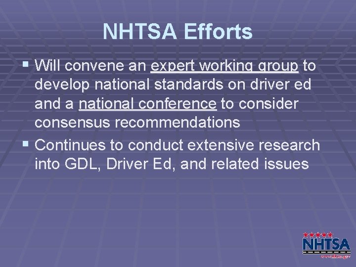 NHTSA Efforts § Will convene an expert working group to develop national standards on