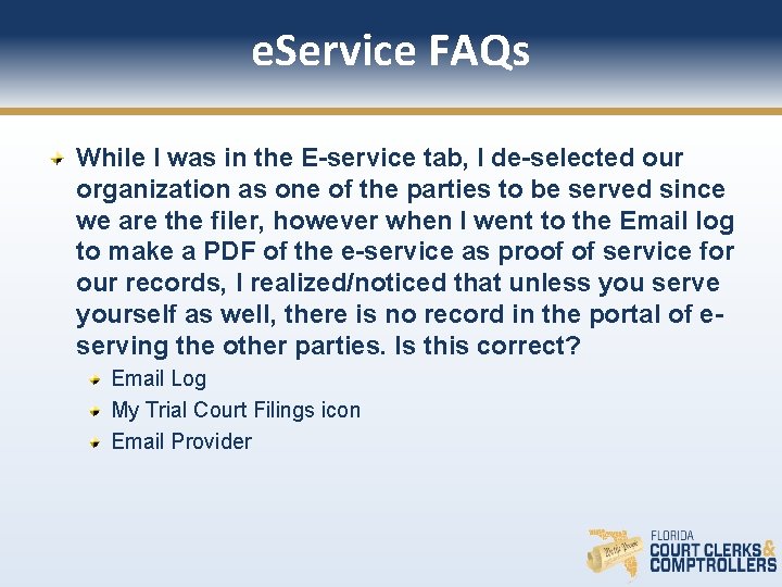 e. Service FAQs While I was in the E-service tab, I de-selected our organization