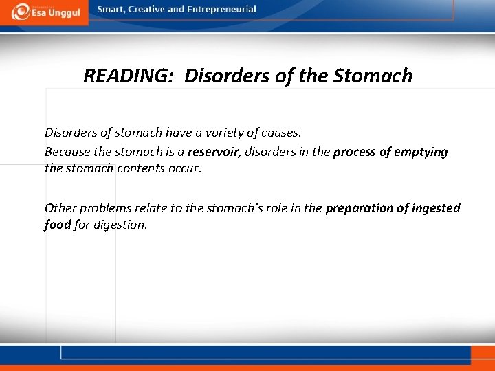 READING: Disorders of the Stomach Disorders of stomach have a variety of causes. Because