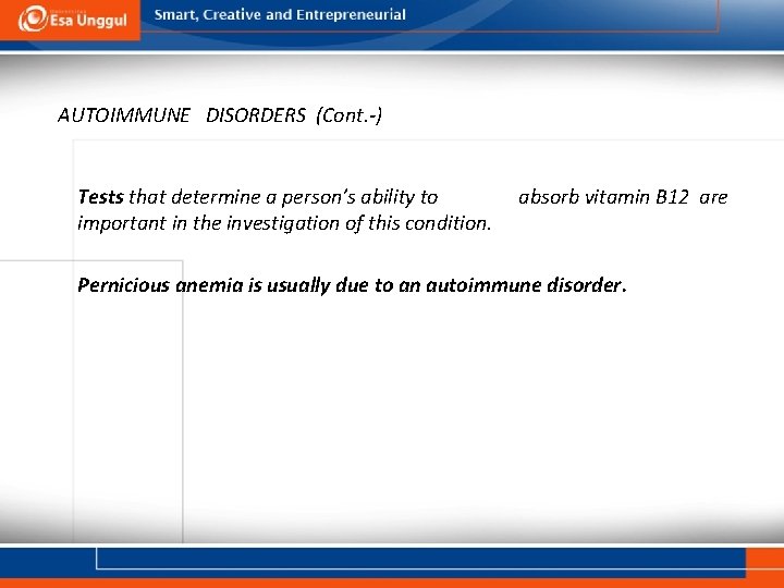 AUTOIMMUNE DISORDERS (Cont. -) Tests that determine a person’s ability to important in the