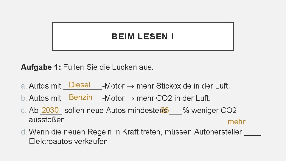 BEIM LESEN I Aufgabe 1: Füllen Sie die Lücken aus. Diesel a. Autos mit