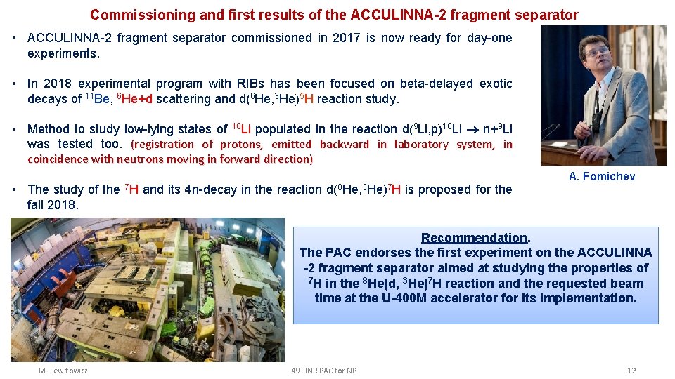 Commissioning and first results of the ACCULINNA-2 fragment separator • ACCULINNA-2 fragment separator commissioned