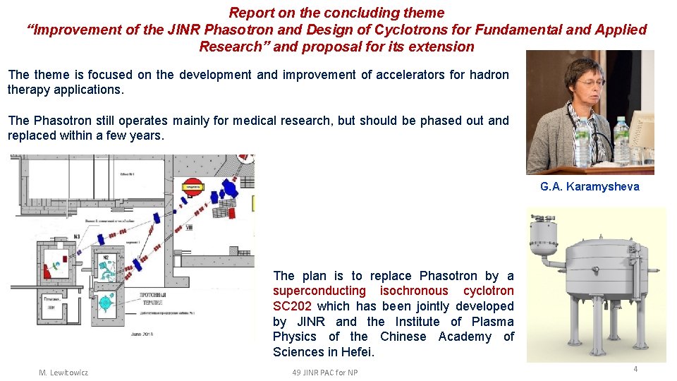 Report on the concluding theme “Improvement of the JINR Phasotron and Design of Cyclotrons