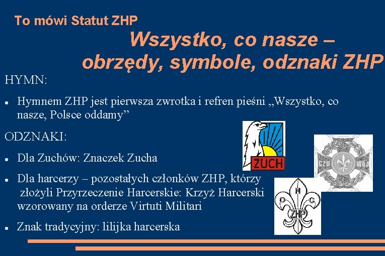 To mówi Statut ZHP HYMN: Wszystko, co nasze – obrzędy, symbole, odznaki ZHP Hymnem