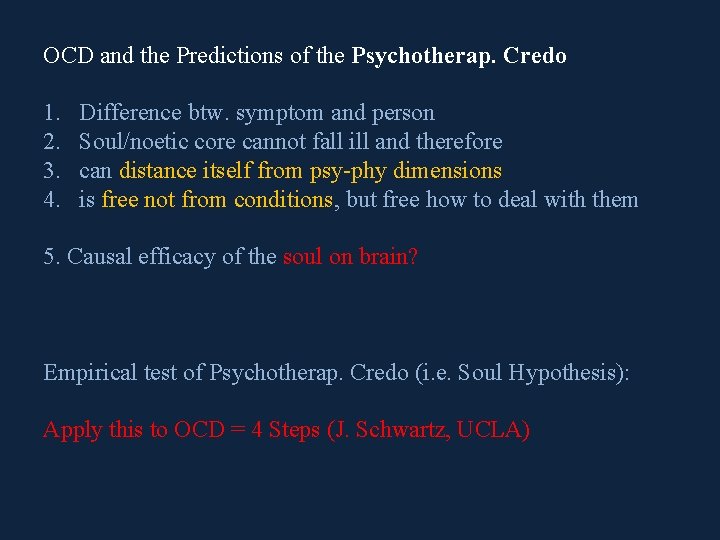 OCD and the Predictions of the Psychotherap. Credo 1. 2. 3. 4. Difference btw.